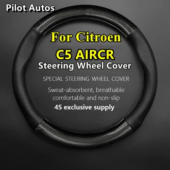 За CITROEN C5 AIRCR Калъф за волана на колата от естествена кожа и въглеродни влакна, За жени, мъже, Лято, Зима